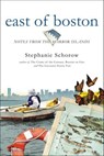 East of Boston - Stephanie Schorow - 9781625843838