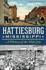 Hattiesburg, Mississippi - Benjamin Morris - 9781625846693