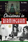 Christimas in Birmingham - Tim Hollis - 9781625852380