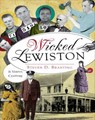 Wicked Lewiston - Steven D. Branting - 9781625856098