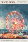 Some God!: A Christian Companion to Charlotte's Webs of Hope - Amanda J. Chambers - 9781625862846