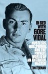 In Bed with Gore Vidal - Tim Teeman - 9781626010413