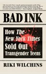 Bad Ink - Riki Wilchins - 9781626016828