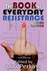 The Book of Everyday Resistance - Christopher Golden ; Jessica Pipp - 9781626017061