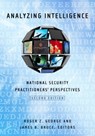 Analyzing Intelligence - Roger Z. George ; James B. Bruce - 9781626160255