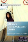Libya's Displacement Crisis - BRADLEY,  Megan ; Fraihat, Ibrahim ; Mzioudet, Houda - 9781626163294
