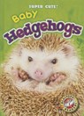 Baby Hedgehogs - Dana Fleming - 9781626172173
