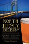 North Jersey Beer - MORRIS,  Christopher - 9781626199071