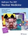 RadCases Plus Q&a Nuclear Medicine - Daniel E. Appelbaum ; Anup J. Alexander ; John Miliziano ; Yong Bradley - 9781626232563