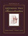 Advances in Abdominal Wall Reconstruction - Albert Losken ; Jeffrey Janis - 9781626236189