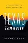 Texas Tenacity - COMBS,  Susan - 9781626343504
