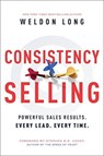 Consistency Selling - Weldon Long - 9781626345454