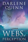 Webs of Perception - Darlene Quinn - 9781626345669