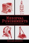 Medieval Punishments - William Andrews - 9781626365179