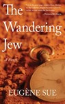 The Wandering Jew - Eugène Sue - 9781626365292