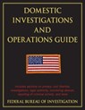 Domestic Investigations and Operations Guide - The Federal Bureau of Investigation - 9781626366053