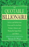 The Quotable Billionaire - Steven D. Price - 9781626366794