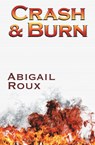 Crash & Burn - Abigail Roux - 9781626492035