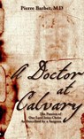 A Doctor at Calvary - Pierre Barbet - 9781626540231