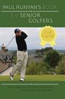 Paul Runyans Book for Senior Golfers - Paul Runyan - 9781626540507