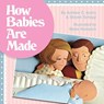 How Babies Are Made - Steven Schepp ; Andrew Andry - 9781626541047