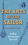 The Arts of the Sailor - Hervey Garrett Smith - 9781626542075