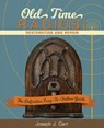 Old Time Radios! Restoration and Repair - Joseph J (Technical Writer and Engineering Consultant) Carr - 9781626545182