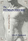 The Human Figure - John H Vanderpoel - 9781626545311