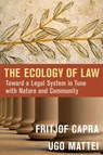 The Ecology of Law - Fritjof Capra ; Ugo Mattei - 9781626562080