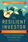 The Resilient Investor - Hal Brill ; Michael Kramer ; Christopher Peck ; Jim Cummings - 9781626563391