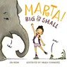 Marta! Big & Small - Jen Arena - 9781626722439