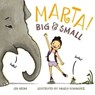 Marta! Big & Small - Jen Arena - 9781626728998