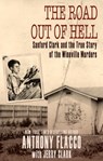 The Road Out of Hell - Anthony Flacco ; Jerry Clark - 9781626811720