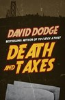 Death and Taxes - David Dodge - 9781626816022