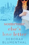 Someone Else's Love Letter - Deborah Blumenthal - 9781626819313
