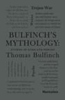 Bulfinch's Mythology: Stories of Gods and Heroes - Thomas Bulfinch - 9781626864696