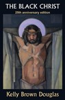 The Black Christ - Kelly Brown Douglas - 9781626983168