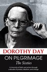 On Pilgrimage - Dorothy Day - 9781626984097