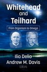 Whitehead and Teilhard - Ilia Delio ; Andrew M Davis - 9781626986008