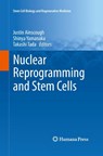 Nuclear Reprogramming and Stem Cells - Justin Ainscough ; Shinya Yamanaka ; Takashi Tada - 9781627039048