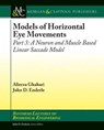 Models of Horizontal Eye Movements - GHAHARI,  Alireza ; Enderle, John D. - 9781627055468