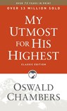 My Utmost for His Highest: Classic Language Paperback (a Daily Devotional with 366 Bible-Based Readings) - Oswald Chambers - 9781627078771