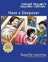 Have a Sleepover. A Bugville Critters Picture Book - Bugville Learning - 9781627165754