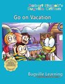 Go on Vacation. A Bugville Critters Picture Book - Bugville Learning - 9781627165778