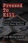 Pressed to Kill - Tom Marquardt - 9781627205764
