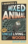 I Inherited a Mixed Animal from Uncle Living in Woods - Richard Martin - 9781627205795