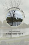 Including the Periphery: Personal Essays - Roselee Blooston - 9781627206136