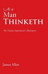 As a Man Thinketh - James (La Trobe University Victoria) Allen - 9781627300032