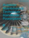 Aviation Maintenance Technician Handbook--Powerplant (Black & White) - U. S. Department Of Transportation ; Federal Aviation Administration - 9781627301480