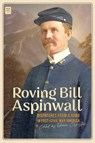 Roving Bill Aspinwall - Owen Clayton ; Bill Aspinwall - 9781627311229